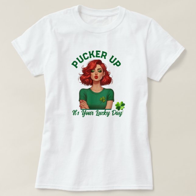 T-shirt St Patrick's Day Pucker up, c'est votre jour de ch (Design devant)