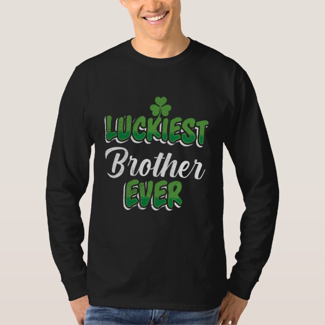 T-shirt St Patrick's Day saying Luckiest Brother ever (Devant)