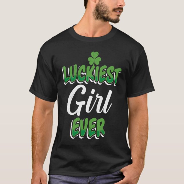 T-shirt St Patrick's Day saying Luckiest Girl ever (Devant)