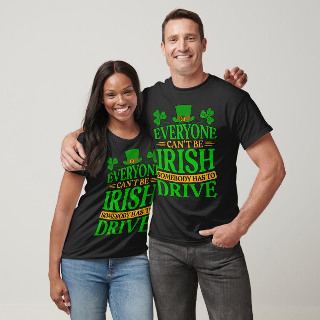 T-shirt St. Patricks Day Tout le monde ne peut pas être ir (Unisexe)