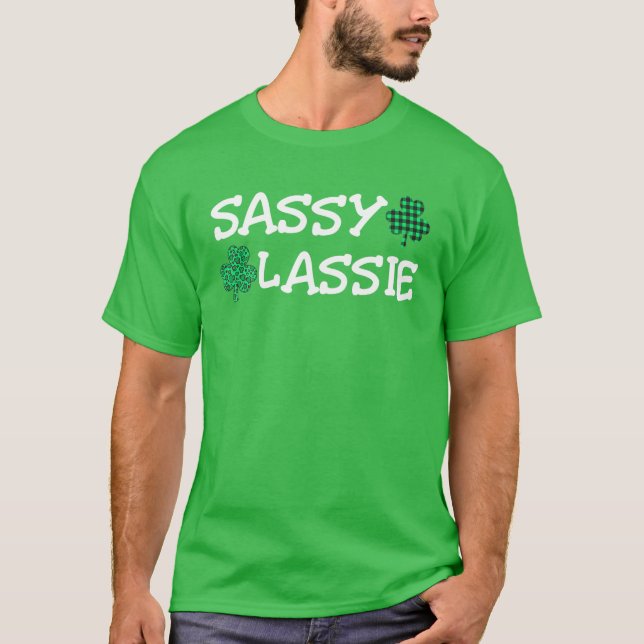 T-shirt St Patricks Day Women Funny Sassy Lassie (Devant)