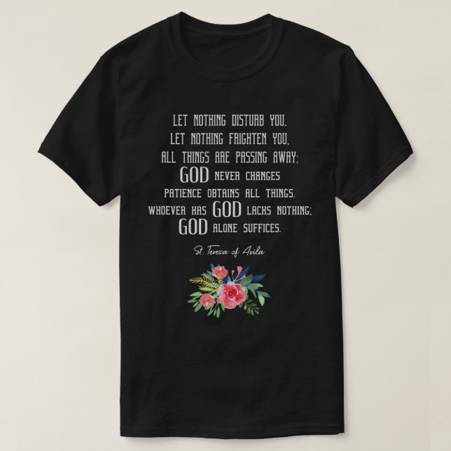 T-shirt St Teresa d'Avila Citation Tee Let Nothing Disturb (Design devant)