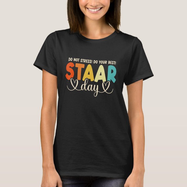 T-shirt Staar Day Teacher Student Test Day Motivational Te (Devant)