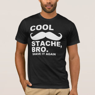 T-SHIRT STACHE FRAIS BRO, LE RASENT ENCORE