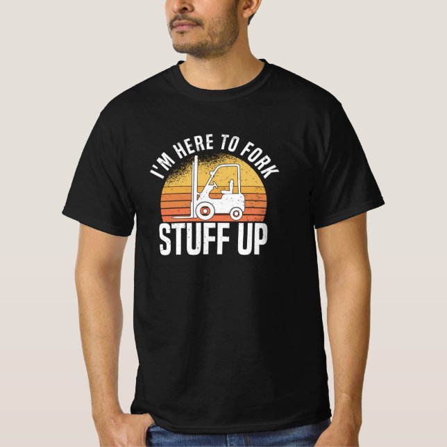 T-shirt Stacker Driver Forklift Driver Stacker Dit : (Devant)