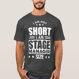 T-shirt Stage Manager Je ne suis pas court Je suis stage m