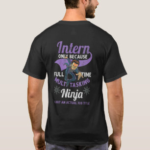 T-shirt Stagiaire Ninja Stage Employé Assistant Apprent