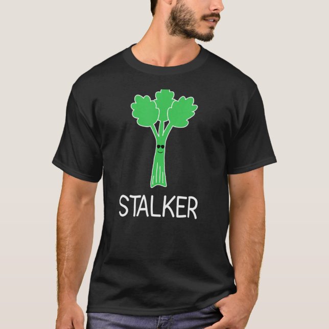 T-shirt Stalker Celery Puns plaisanteries sarcastiques (Devant)