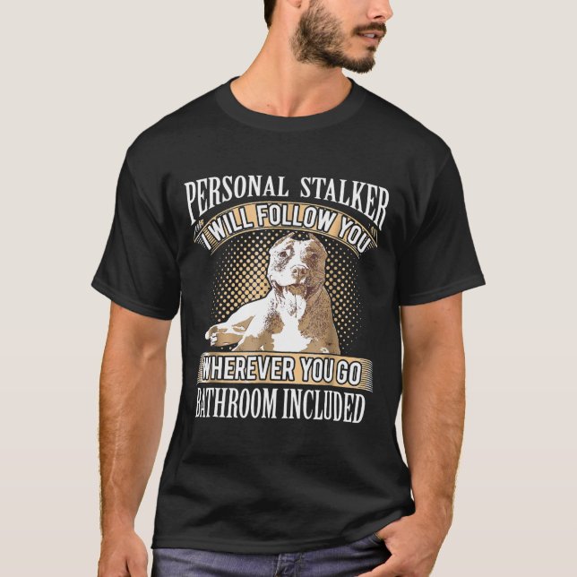 T-shirt Stalker personnel - Propriétaire de Pitbull (Devant)