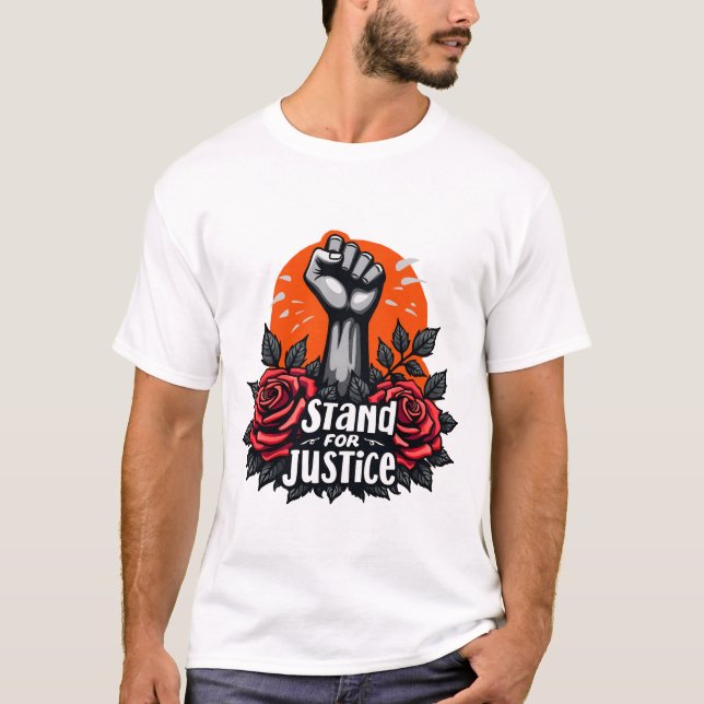 T-shirt Stand for Justice, Strength in Adversité Design (Devant)