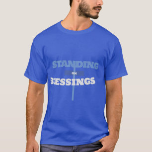 T-shirt STAND ON BLESSINGS-Standing Brands par IG ALLEN