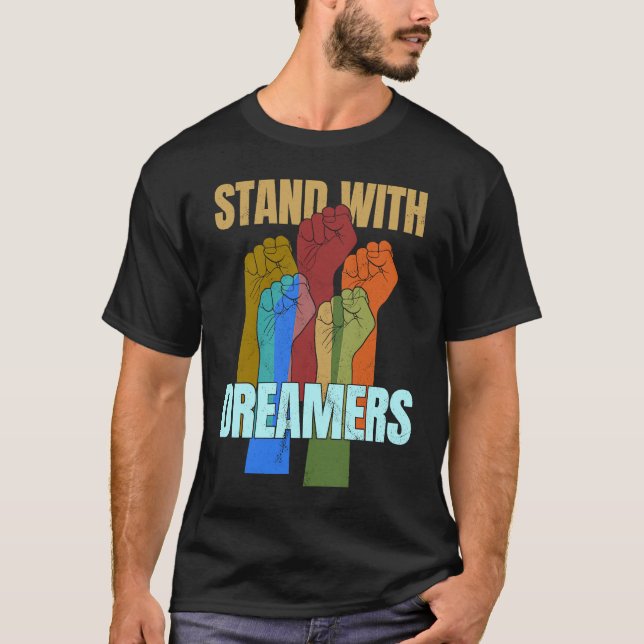 T-shirt Stand With Dreamers  Support DACA We Are All Immig (Devant)