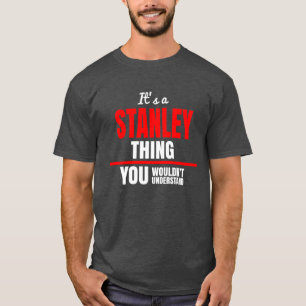T-shirt Stanley, ce que tu ne comprendrais pas
