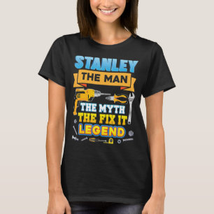T-shirt Stanley The Man Myth Fixez-Le Légende Père Day Mec