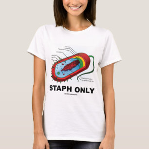T-shirt Staph seulement (Humour de médecine de la santé Pr