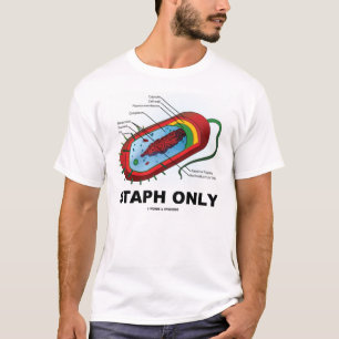 T-shirt Staphylocoque seulement (humour de Prokaryote de