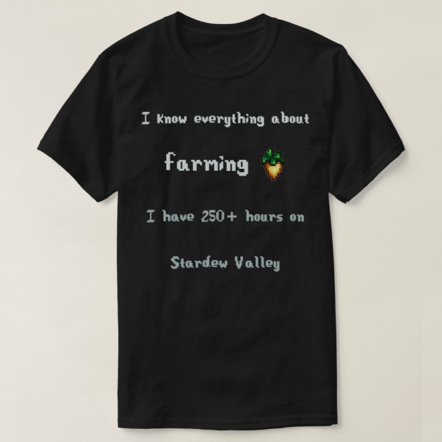 T-shirt Stardew Valley Je sais tout de l'agriculture (Design devant)