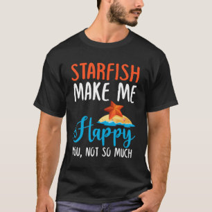 T-shirt Starfish Me Rends Heureux, Pas Tant