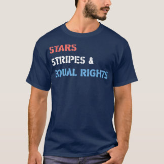 T-shirt Stars Stripes Et Égalité Des Droits 4 juillet Femm