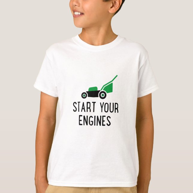 T-shirt Start your Engines Lawn Mower (Devant)