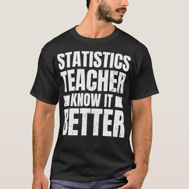 T-shirt Statistiques Conception de l'enseignant Le savoir  (Devant)