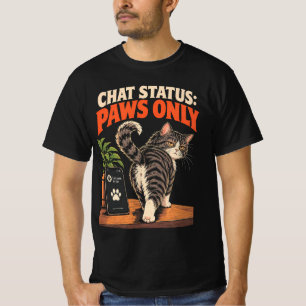 T-shirt Statut de chat Pattes uniquement Mème de chat drôl