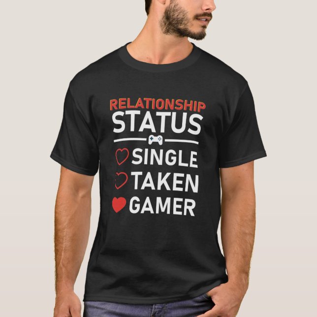 T-shirt Statut de la relation Jeu unique pris (Devant)