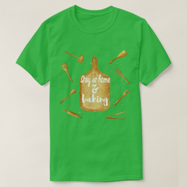 T-shirt Stay At Home And Baking  (Design devant)