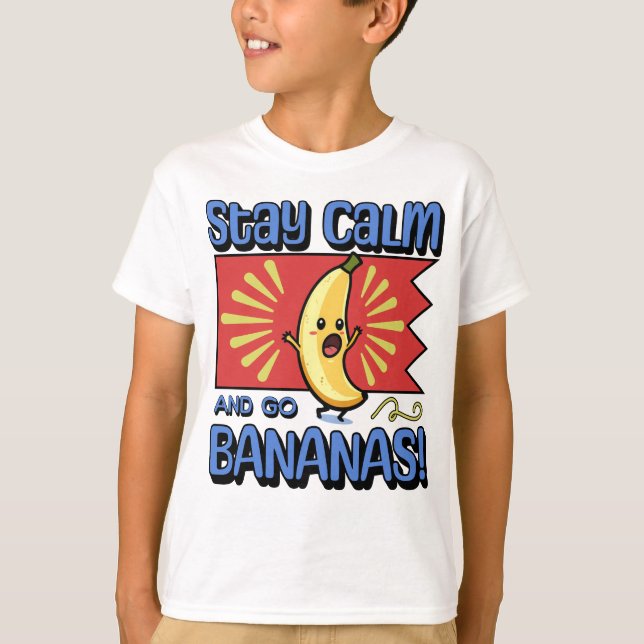T-shirt Stay Calm and go Bananas! (Devant)
