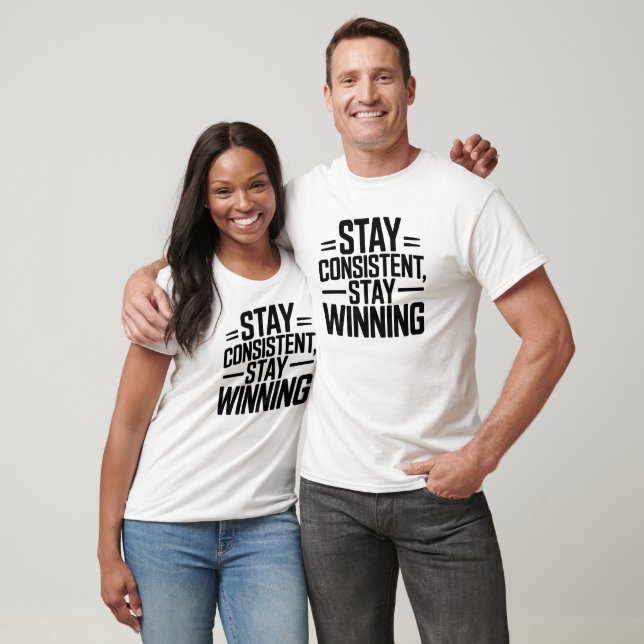 T-shirt Stay Consistent Stay Winning Men’s Motivationaltee (Unisexe)