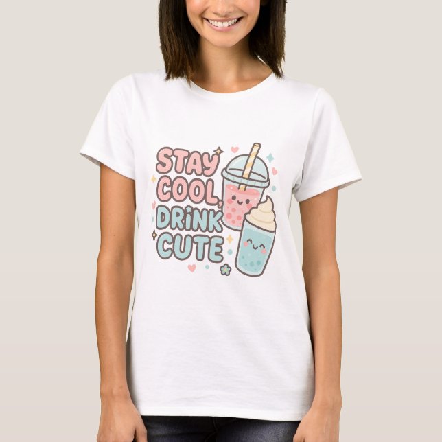 T-shirt Stay Cool,Drink Cute–Trendy Summer Quote for Teens (Devant)