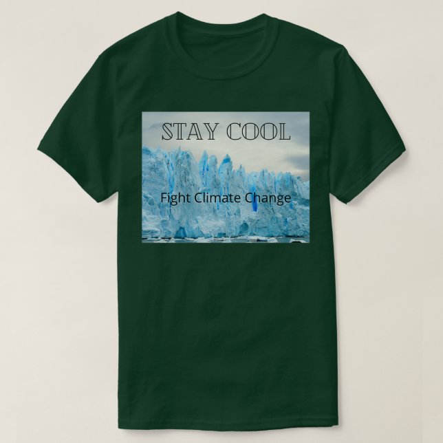T-shirt Stay Cool Fight Climate Change (Design devant)