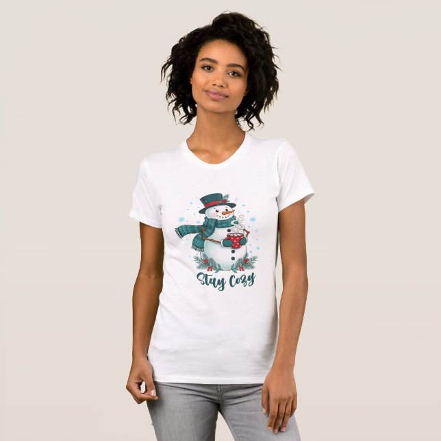 T-shirt Stay Cozy Winter Snowman With Hot Cocoa (Devant entier)