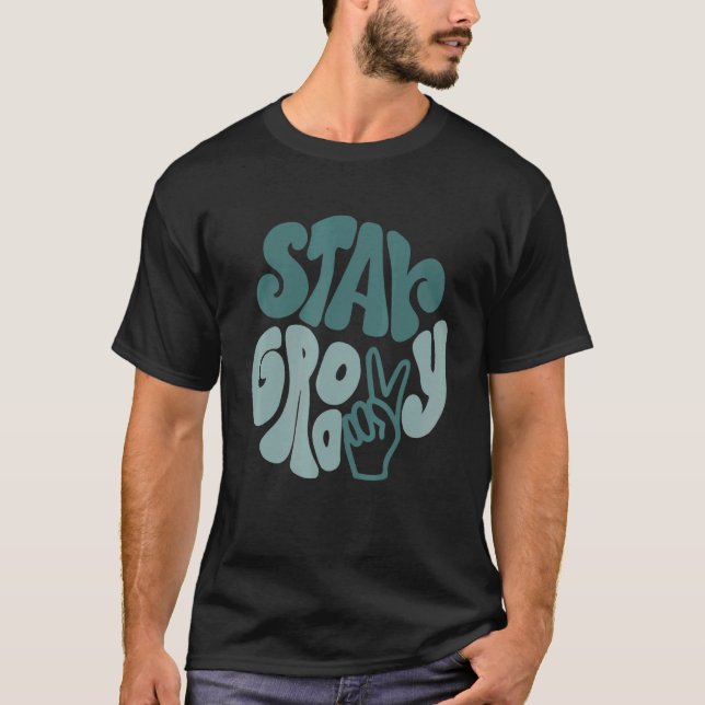 T-shirt Stay Groovy Peace Sign Love Retro 60S 70S 80S Grew (Devant)