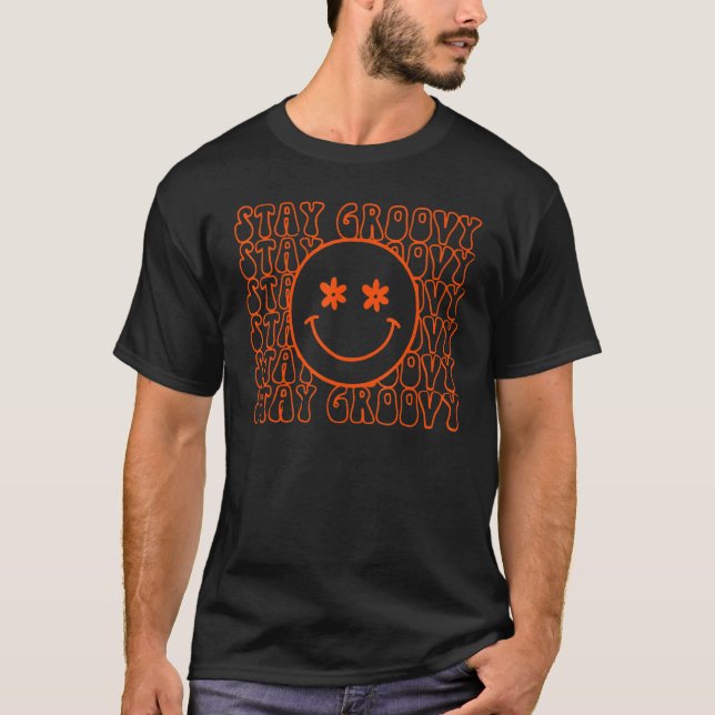 T-shirt Stay Groovy Smiling Face Positive Mind Inspiration (Devant)