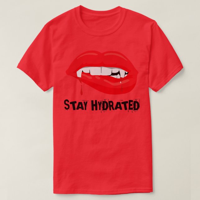 T-shirt Stay Hydrated  (Design devant)