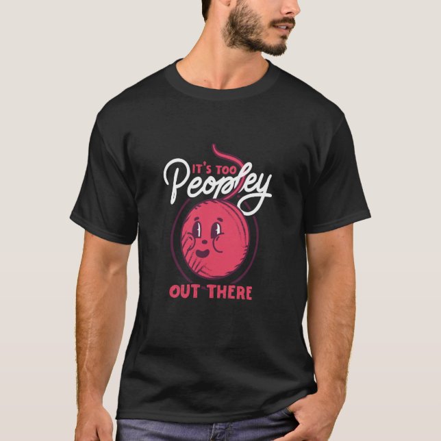 T-shirt Stay Inside Too Peopley Out There Weaving Yarn (Devant)