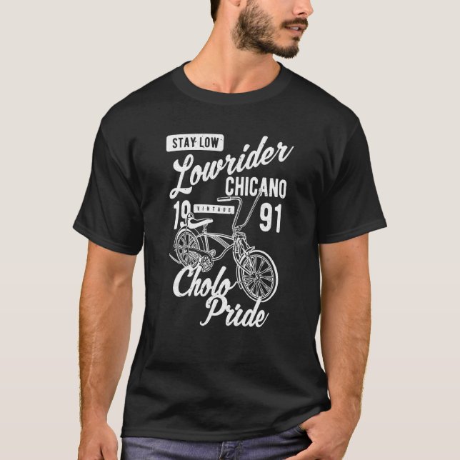 T-shirt Stay Low Cholo Pride Chicano Lowrider Bicycle Retr (Devant)