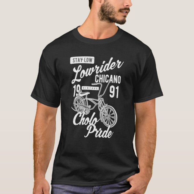 T-shirt Stay Low Cholo Pride Chicano Lowrider Bicycle Retr (Devant)