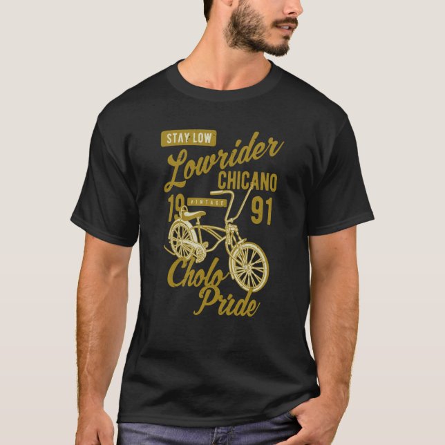 T-shirt Stay Low Cholo Pride Chicano Lowrider Bicycle Retr (Devant)