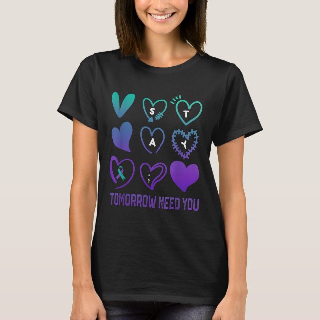 T-shirt Stay Tomorrow Needs You Suicide Prevention Awarene (Devant)