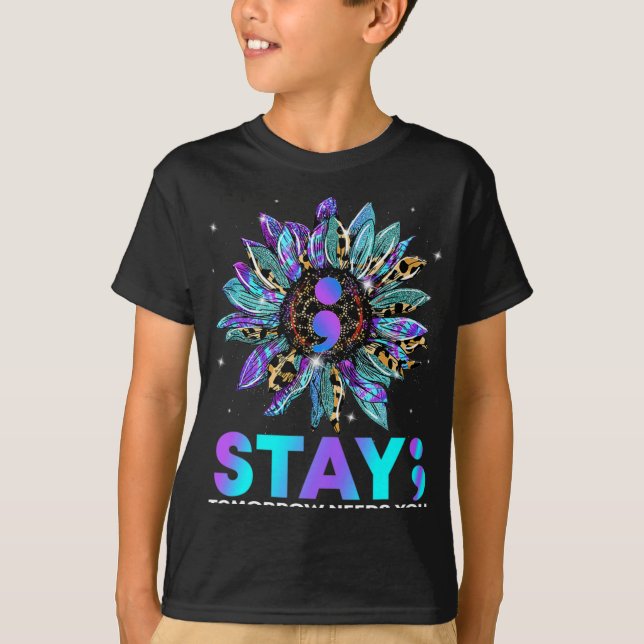 T-shirt Stay Tomrrow Needs You Suicide Prevention Awarene  (Devant)