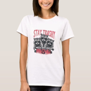 T-shirt Stay Trashy Raccoons