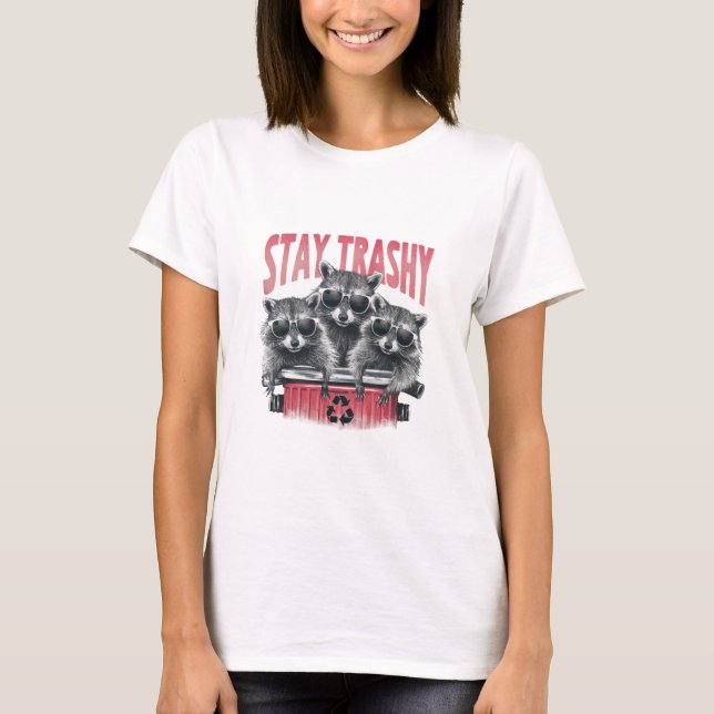 T-shirt Stay Trashy Raccoons (Devant)