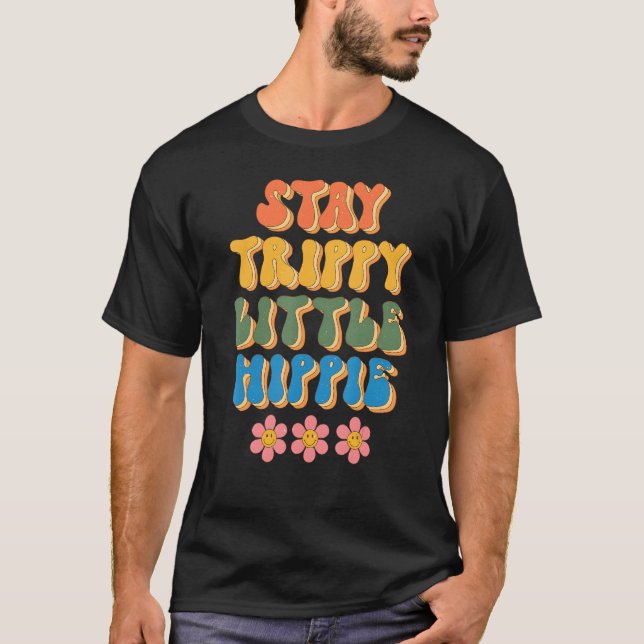 T-shirt Stay Trippy Little Hippie Super Daisy Positive Mi (Devant)
