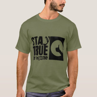 T-shirt stay true stay humble