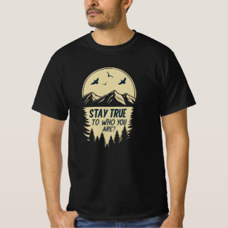 T-shirt Stay True To Who You Are Inspirational Typography