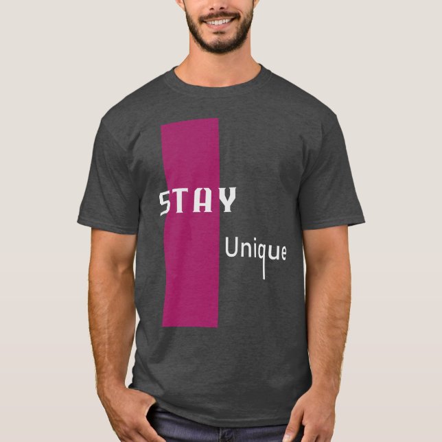 T-shirt Stay Unique Modern Graphic Art with Bold Pink (Devant)