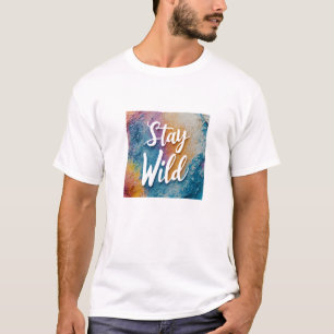 T-shirt Stay Wild Chemise inspirée par la nature