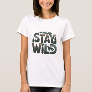 T-shirt Stay Wild - Conception inspirée de la nature